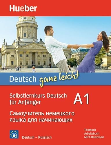 Deutsch ganz leicht A1: Selbstlernkurs Deutsch für Anfänger – Самоучитель немецкого языка для начинающих / Paket: Textbuch + Arbeitsbuch + ... + MP3-Download (... ganz leicht Deutsch A1)